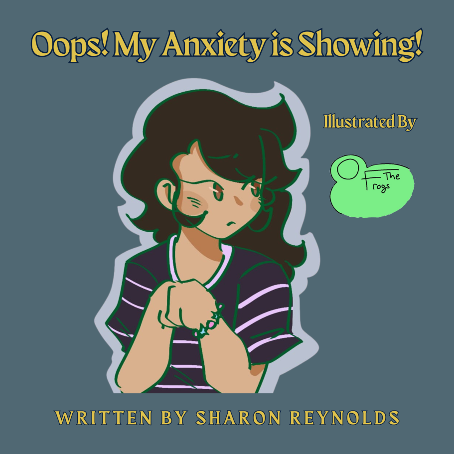 Oops! My Anxiety is Showing! Front Cover of Oops! My Anxiety is Showing!
