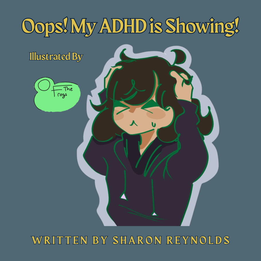 Oops! My ADHD is Showing! Front Cover of Oops! My ADHD is Showing!